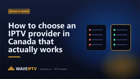 How to choose an IPTV provider in Canada that actually works