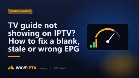 TV guide not showing on IPTV? How to fix a blank, stale or wrong EPG