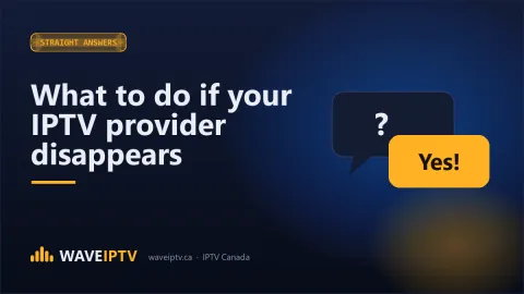 What to do if your IPTV provider disappears