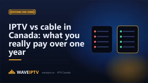 IPTV vs cable in Canada: what you really pay over one year